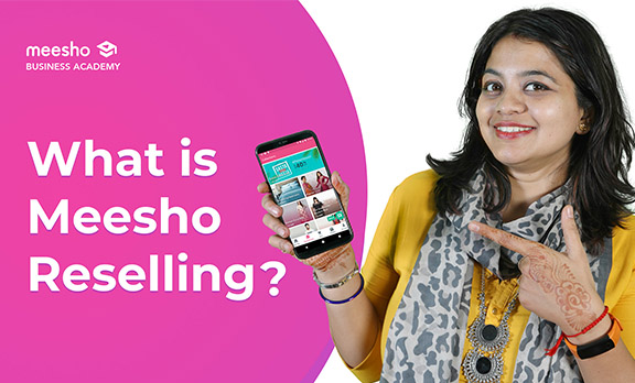 What is Meesho reselling & how to use the Meesho App