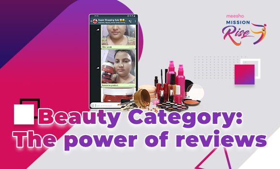 Beauty Category- The power of reviews!