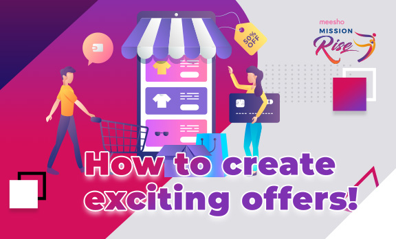 How to create exciting offers!