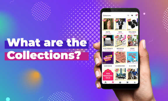 What are the 'Collections'?