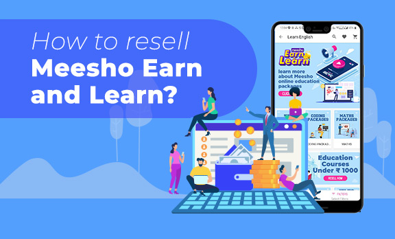 How to resell Meesho Earn & Learn?