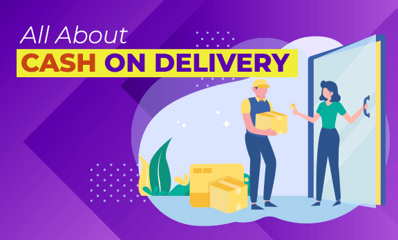 All About Cash on Delivery!