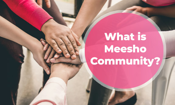 What is Meesho Community?