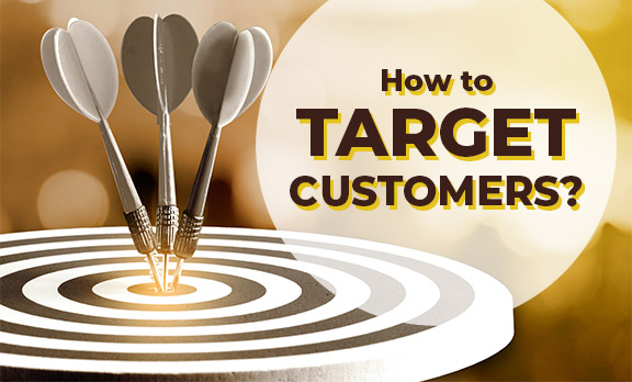 How to target customers?