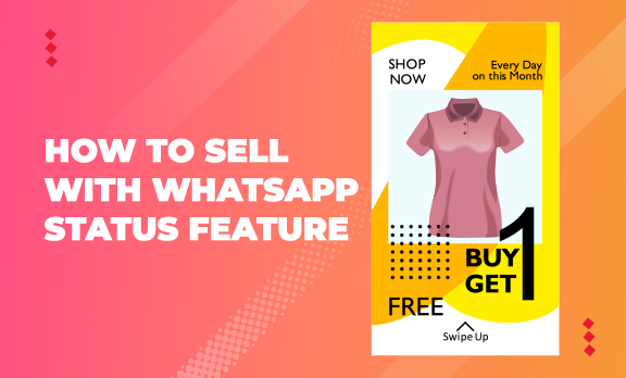 How to use WhatsApp status to sell?